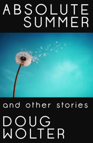 Absolute Summer and other stories