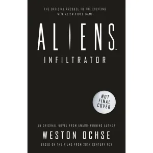 Aliens: Infiltrator [Ochse, Weston]